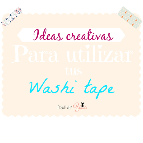 Ideas para tus Washi tapes