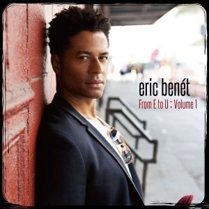 El vocalista Eric Benet edita From E To U