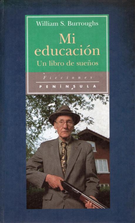 GB, 34: William S. Burroughs: Mi educación. Un libro de sueños: