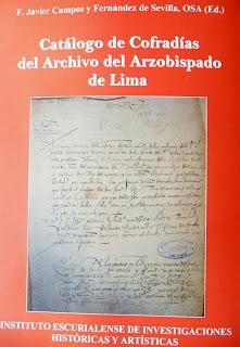 Catálogo de Cofradías del Archivo del Arzobispado de Lima, de F. Javier Campos y Fernández de Sevilla, OSA (Ed.) David Fernández Villanova