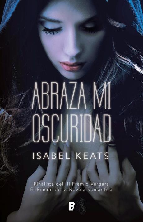 Reseña - Abraza mi oscuridad, Isabel Keats