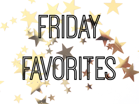 Friday favorites