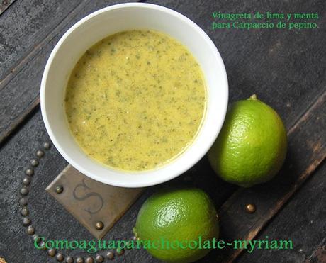 VINAGRETA DE LIMA Y MENTA PARA CARPACCIO DE PEPINO. VINAGRETA DE LIMA Y MENTA PARA CARPACCIO DE PEPINO.