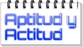 Aptitud y actitud