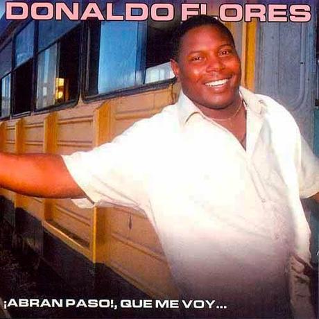 Donaldo Flores-¡Abran Paso!, Que Me Voy... (2005)