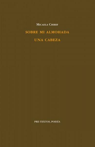 Sobre mi almohada una cabeza de Micaela Chirif, es un lib...