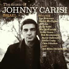 JOHNNY CARISI: The Music of Johnny Carisi-Israel