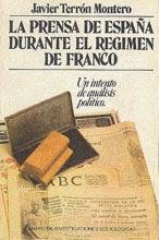 La prensa de España durante el régimen de Franco: un intento de análisis político