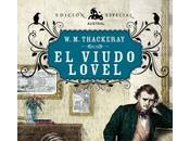 viudo Lovel. Thackeray