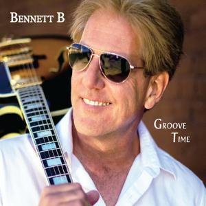 El guitarrista Bennett B. lanza Groove Time, un álbum con la producción de Paul Brown