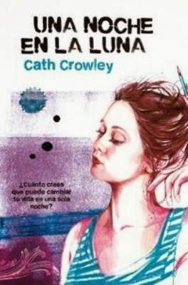 Reseña: Una noche en la luna, de Cath Crowley