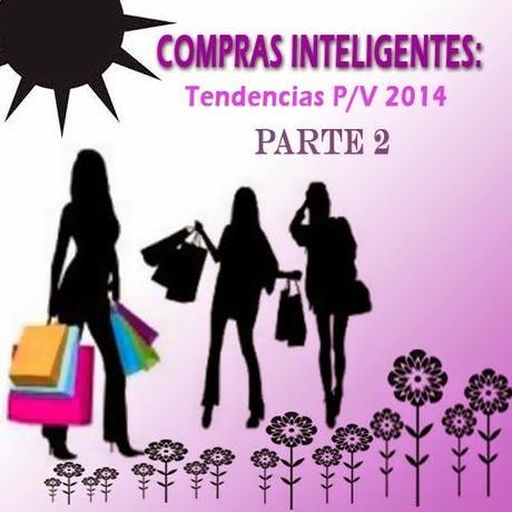COMPRAS INTELIGENTES: Tendencias P/V 2014 (Parte 2)