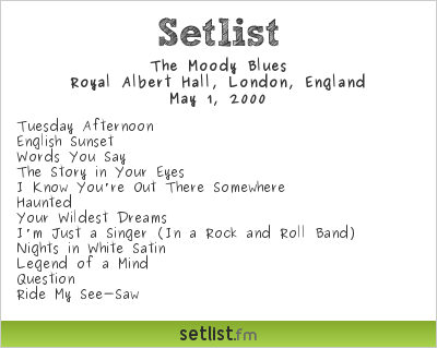 The Moody Blues Setlist Royal Albert Hall, London, England 2000