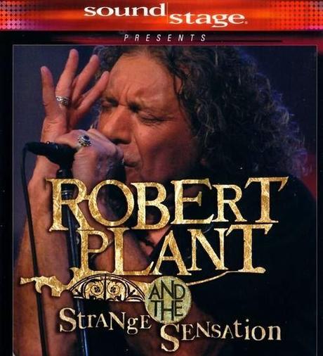 GRANDES PERFORMANCES [XVII]: ROBERT PLANT & THE STRANGE SENSATION. WTTW Studios, Chicago, 16/09/2005.