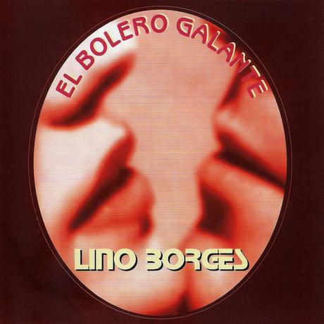 Lino Borges-El Bolero Galante