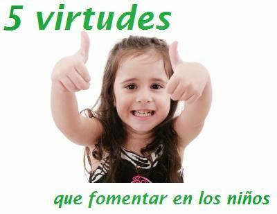 5 virtudes que fomentar en los niños