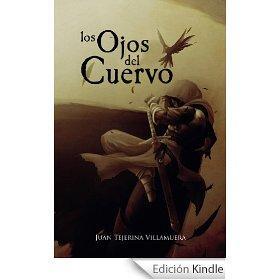 Los Ojos del Cuervo (Crónicas de las Sombras I), de Juan Tejerina Villamuera