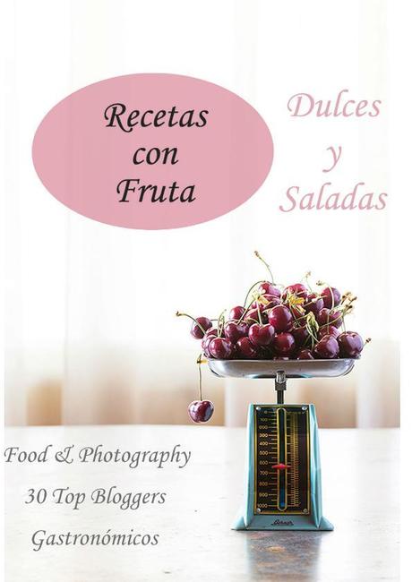 Food & Photography 30 Top Bloggers Gastronómicos: Recetas con Fruta by @kukiSquare