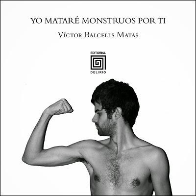 Reseña Yo mataré monstruos por ti, de Víctor Balcells Matas.