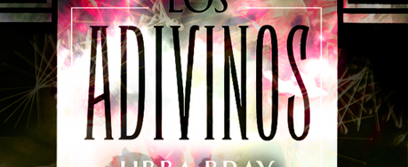 [Sección Literatura] Reseña: Los Adivinos