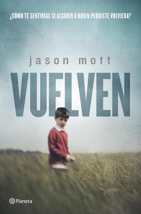 Reseña: Vuelven, de Jason Mott «La novela en la que se basa Resurrection, la aclamada serie de la ABC»