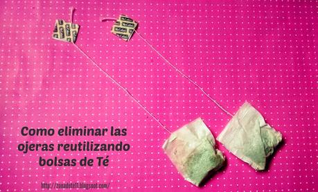 Como eliminar las ojeras reutilizando bolsitas de té