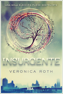~♥ Reseña #50 = Insurgente ~Veronica Roth