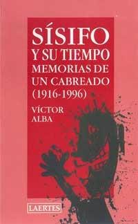 Sísifo y su tiempo. Memorias de un cabreado (1916-1996)