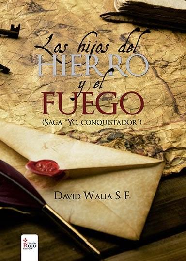 David Walia: Los Hijos Del Hierro Y El Fuego