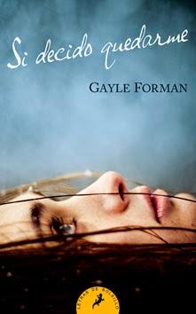 Si decido quedarme - Gayle Forman