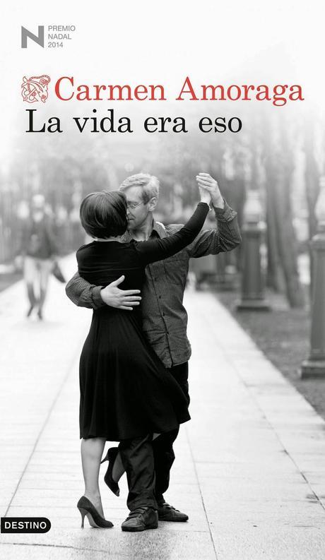 La vida era eso - Carmen Amoraga