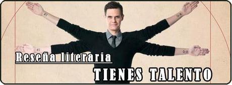Reseña literaria: Tienes Talento de Christian Gálvez Reseña literaria: Tienes Talento de Christian Gálvez