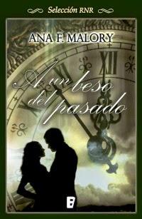 A un Beso del Pasado by Ana F. Malory