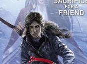 Preview Tomb Raider Sacrifice Friend