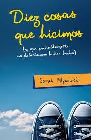 ♥Reseña: Diez cosas que hizimos- Sarah Mlynowski
