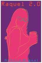 Reseña: Raquel 2.0 - Rebeca Miguel