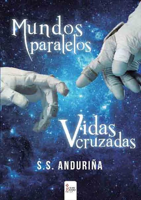 Reseña: Mundos paralelos, Vidas cruzadas - S.S.Anduriña