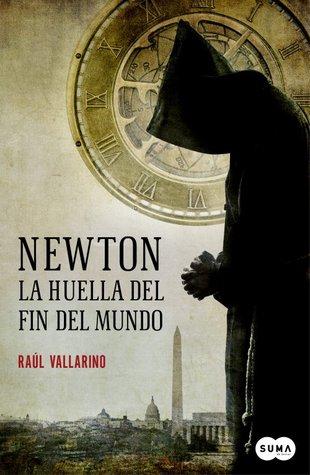 Reseña: Newton. La Huella del Fin del Mundo - Raúl Vallarino