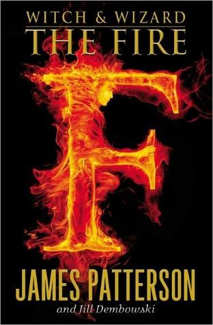 The Fire (Witch & Wizard, #3)