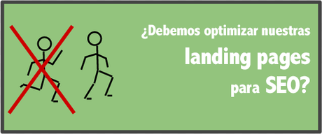 ¿Debemos optimizar nuestras landing pages para SEO? image