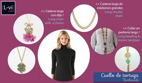 [How to: Necklines & Necklaces] Cuellos y Collares - Turtleneck.  L-vi.com