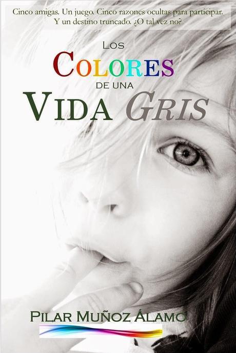 Los colores de una vida gris (Pilar Muñoz)