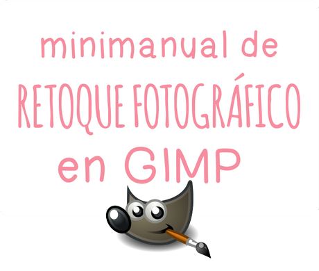 MiniManual de Retoque Fotográfico en GIMP