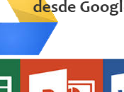 Trabajando documentos Microsoft Office desde Google Apps