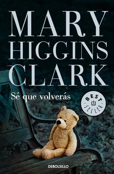 Sé que volverás, de Mary Higgins Clark