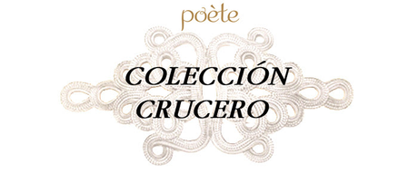 Así es la nueva colección Crucero de Poète Así es la nueva colección Crucero de Poète