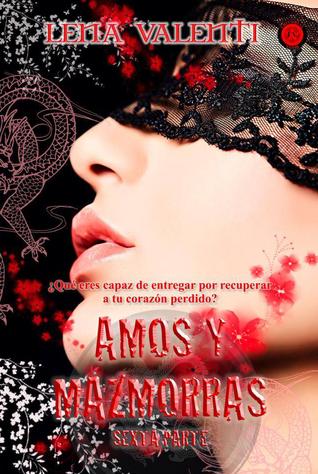 Amos y mazmorras: Sexta parte (Amos y mazmorras, #6)