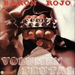 Baron-Rojo-Volumen-Brutal
