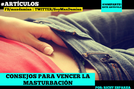 Consejos para vencer la masturbación