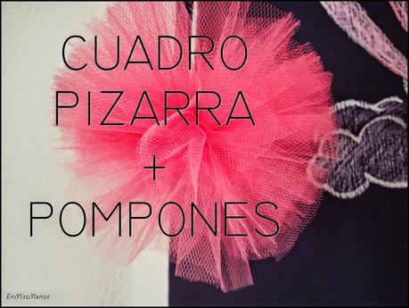 Cuadro pizarra con pompones